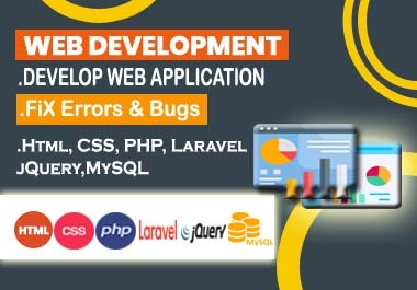 I will develop php, laravel web application and fix errors and bugs