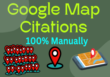 1540 Manual Google Maps citation for local SEO,  google business page and GMB