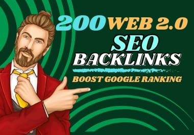 I will build 200 WEB 2.0 Dofollow SEO Contextual Backlinks For Google Ranking