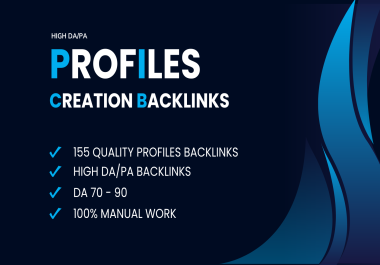 I'll Make 155 High Quality Profiles Backlinks On Da80+ Websites