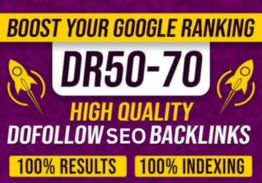 100 Special High Quality Contextual DR 50 TO 70 SEO Dofollow Backlinks Boost Your Google Ranking