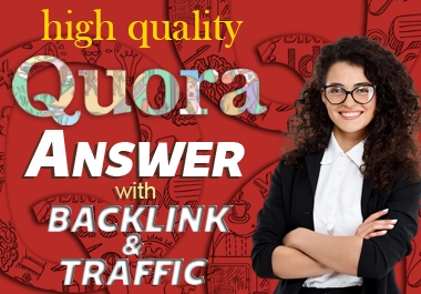 Create 10+ High Quality QUORA Answer With Powerful Backlink For Your Website Ranking