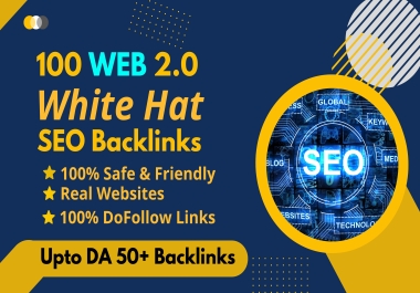 Get manually 100 unique Web2.o HQ Backlinks in upto DA50 to 80 websites