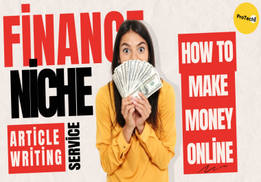 Write Finance Articles - Make Money Online Niche Category with Unique SEO-Optimized Content