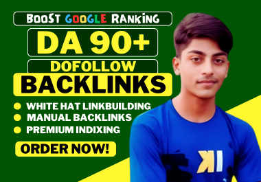 Rank Higher,  Faster Get DA 90+ 70 Dofollow Backlinks for Instant Authority