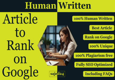 Up to 1500 Word Best Article to Rank on Google 100 Unique Fully SEO Optimized Article + FAQs