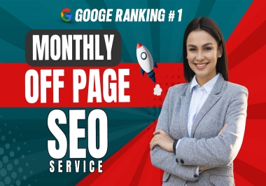 Complete monthly off-page SEO service for google ranking