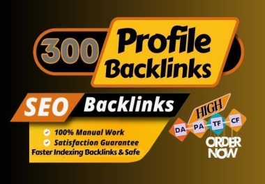 300 High Domain Authority DA90+ Dofollow SEO Profile Backlinks