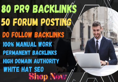 TOP 130 Backlinks, 80 pr9 backlinks,  50 Forum posting backlinks,  DA 80+SEO MIX