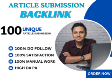 I Will Provide 100 Unique article Submit Backlink With High Authority Sites