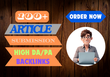 I will create 100-HQ article and submit with contextual backlinks off-page SEO