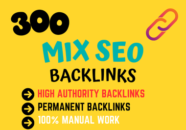 300 Mix Backlinks High Authority Links BUY 3 GET 1 FREE