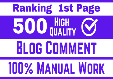 I Will Provide 500 Do-Follow High DA/PA/TF/CF 100 Percent Manual Blog Comment Backlinks