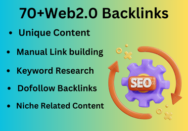 I will 70+ high quality web 2.0 backlinks for your website