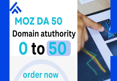 I will increase your website authority moz da 50 plus within 30 days