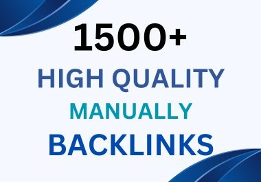 I WILL DO MANUALLY 1500+ BACKLINKS WITH 30+ TO 80+ DA