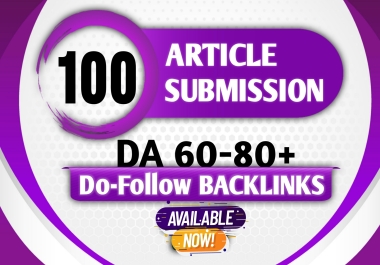 I Will Create 100 High-Quality Article Submission Do-Follow SEO Backlinks