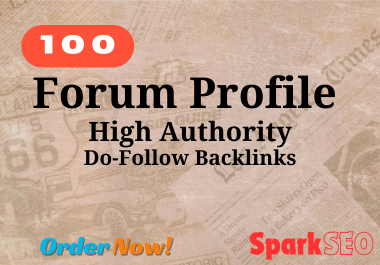 Get 100 High-Authority Dofollow Forum Profile SEO Backlinks