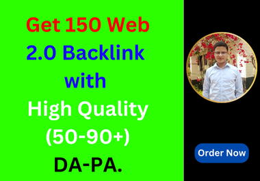 I will create a Manually Base 150 Web 2.0 Backlink with High Quality 50-90+ DA-PA.