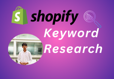I will conduct Shopify keyword research and competitor analysis for your store.