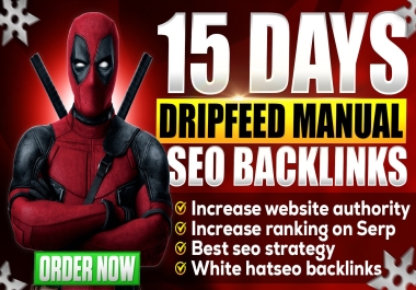 Skyrocket Your Website with 15 Days Dripfeed 550 SEO Manual Backlinks