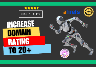 Increase Domain Rating DR To 20+ On Ahrefs