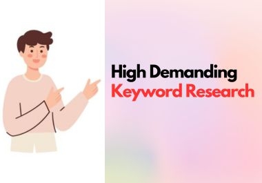 I will do High Demanding Keyword Research for your business