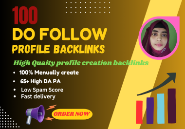 I will Create 100 High DA Profile Creation Backlinks