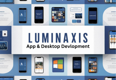 Professional App and Desktop Development by the Experts at Luminaxis