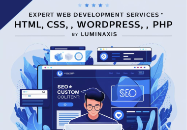 Expert Web Development HTML,  CSS,  WordPress & PHP Solutions by Luminaxis