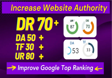 increase Ahrefs Dr 70+ DA 30+UR 80+ Pa 30+ and TF 30+ using high Da 90+ spam free back links