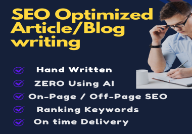 1000 Words SEO Optimized Article / Blog Writing