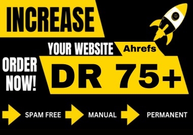 Increase domain rating ahrefs dr 70 Plus ur 80 with high authority seo backlinks