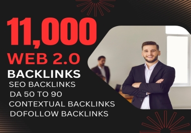 11000 web 2.0 Backlinks Da 50 To 90 Dofollow Backlinks