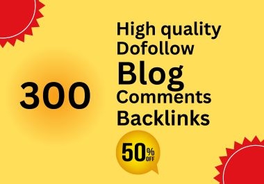 300 Blog Comments Backlinks for SEO High-Quality & Niche Relevant