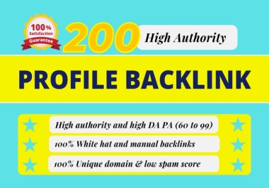 200 high quality pr9,  profile backlinks,  DA PA 60+ low spam score,  white hat manual link building