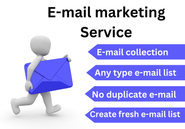 I can create any type of E-mail collection,  E-mail list for you.