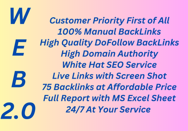 I Will Provide 75 HQ WEB 2.0 SEO Backlinks With Top Rank Strategy For Your Website.