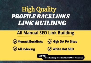 I Will Do 55 create High Authority Profile Backlinks For SEO Link Building.