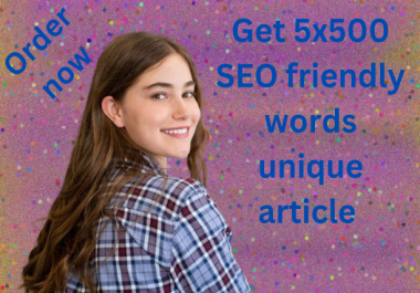 I Will Write 5x500 SEO-Rich,  High-Quality,  Unique Articles for Your Blog or Website