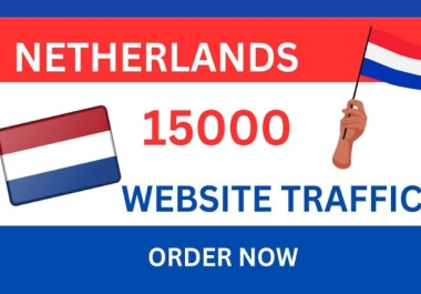 Drive 15,000 Targeted Netherlands Web Traffic to Boost Your Website