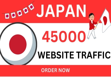 Drive 45,000 Targeted Web Traffic to Your Website from Japan