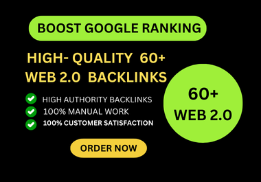 I Will Create 60+ Powerful Web 2.0 Backlinks For Higher Google Ranking