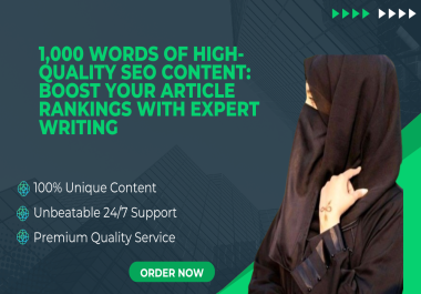 1,000 Words of High-Quality SEO Content Boost Your article Rankings with Expert Writing