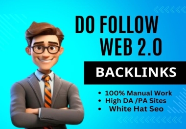 High Quality Web 2.0 Backlinks DA 50+ Dofollow Manual work