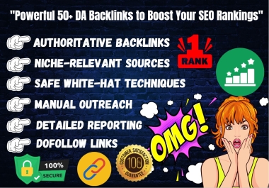 Powerful 50+ DA Backlinks to Skyrocket Your SEO Rankings