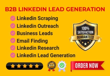 I will do targeted linkedIn leads,  b2b lead generation,  and linkedIn scraping