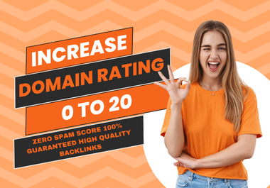 I will boost your Domain Rating DR to 20 using high-quality backlinks