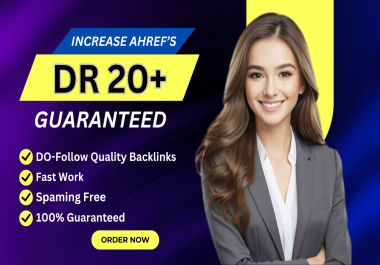 I will Increase Domain Rating Ahrefs DR 20+ With High Authority Backlinks