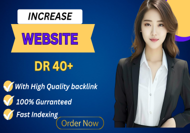 Boost Your Ahref Domain Rating DR TO 40+ With high Authority, white Hat SEO Backlinks